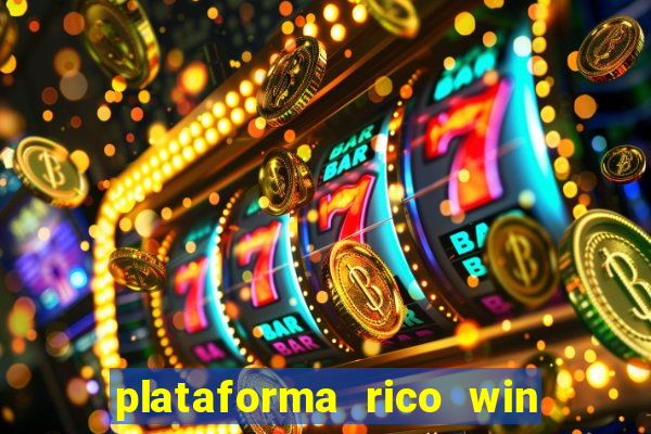 plataforma rico win paga mesmo